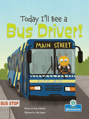 cover image of Today I'll Bee a Bus Driver!